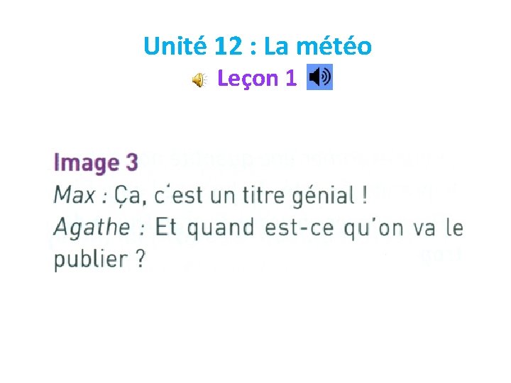 Unité 12 : La météo Leçon 1 