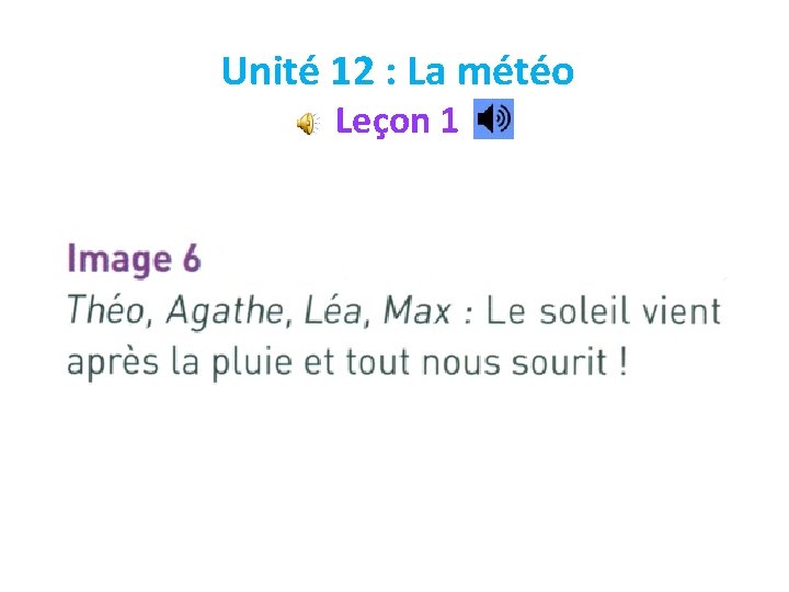 Unité 12 : La météo Leçon 1 