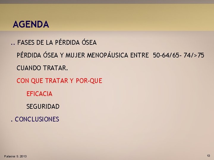 AGENDA. . FASES DE LA PÉRDIDA ÓSEA Y MUJER MENOPÁUSICA ENTRE 50 -64/65 -