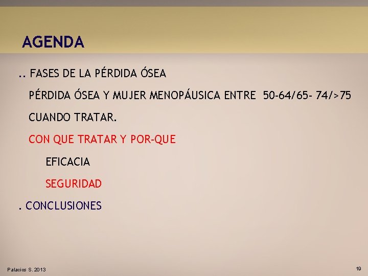 AGENDA. . FASES DE LA PÉRDIDA ÓSEA Y MUJER MENOPÁUSICA ENTRE 50 -64/65 -