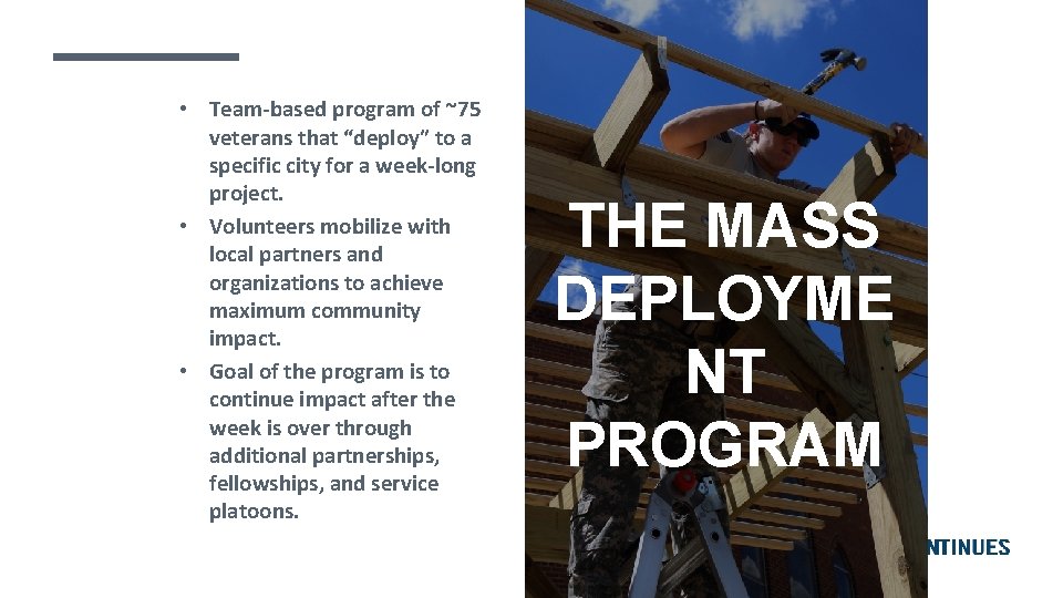 • Team-based program of ~75 veterans that “deploy” to a specific city for • Team-based program of ~75 veterans that “deploy” to a specific city for