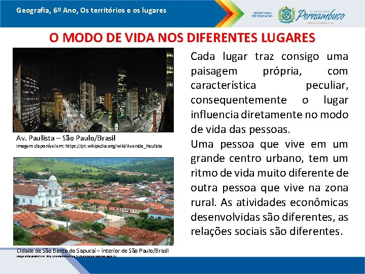 Geografia, 6º Ano, Os territórios e os lugares O MODO DE VIDA NOS DIFERENTES