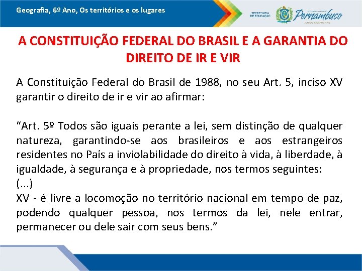 Geografia, 6º Ano, Os territórios e os lugares A CONSTITUIÇÃO FEDERAL DO BRASIL E