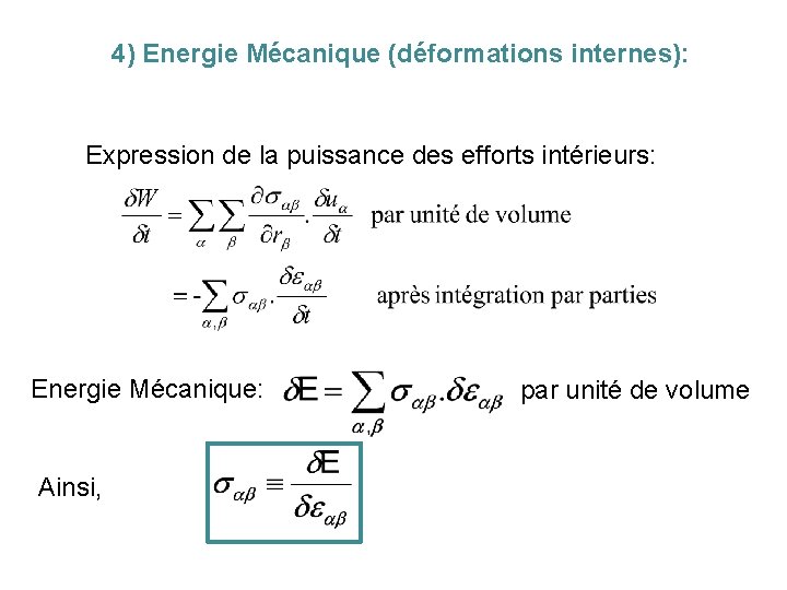 4) Energie Mécanique (déformations internes): Expression de la puissance des efforts intérieurs: Energie Mécanique: