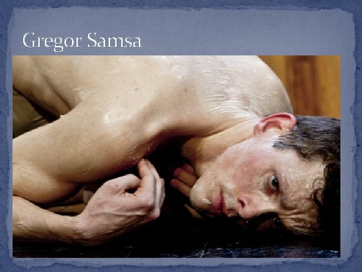 Gregor Samsa 