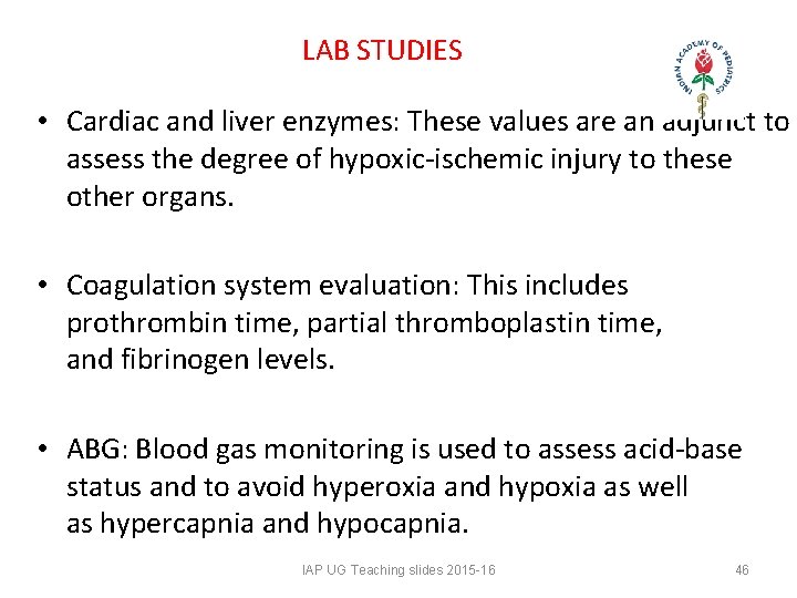 LAB STUDIES • Cardiac and liver enzymes: These values are an adjunct to assess LAB STUDIES • Cardiac and liver enzymes: These values are an adjunct to assess