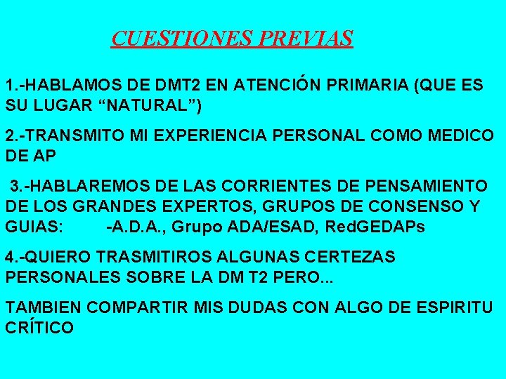 CUESTIONES PREVIAS 1. -HABLAMOS DE DMT 2 EN ATENCIÓN PRIMARIA (QUE ES SU LUGAR