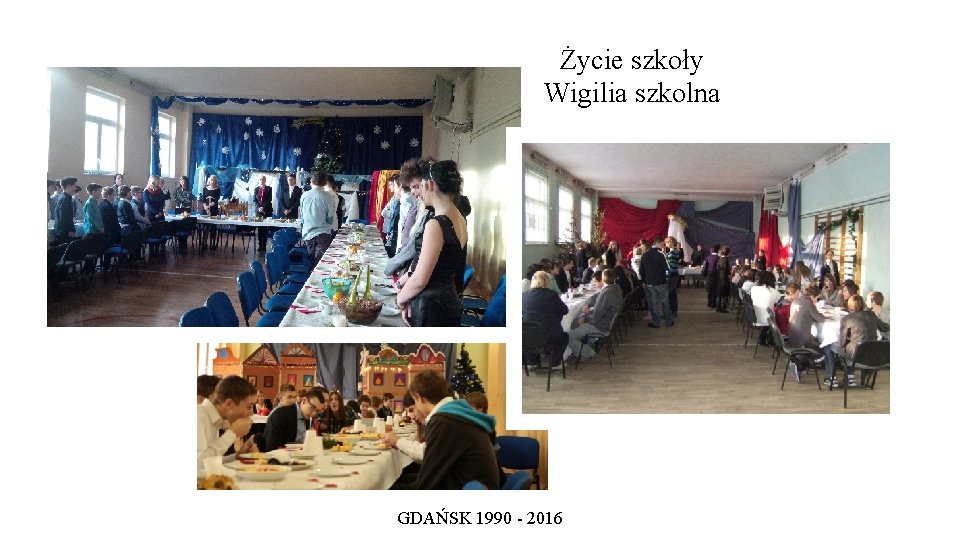 Życie szkoły Wigilia szkolna GDAŃSK 1990 - 2016 