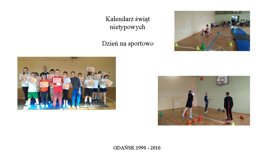 Kalendarz świąt nietypowych Dzień na sportowo GDAŃSK 1990 - 2016 