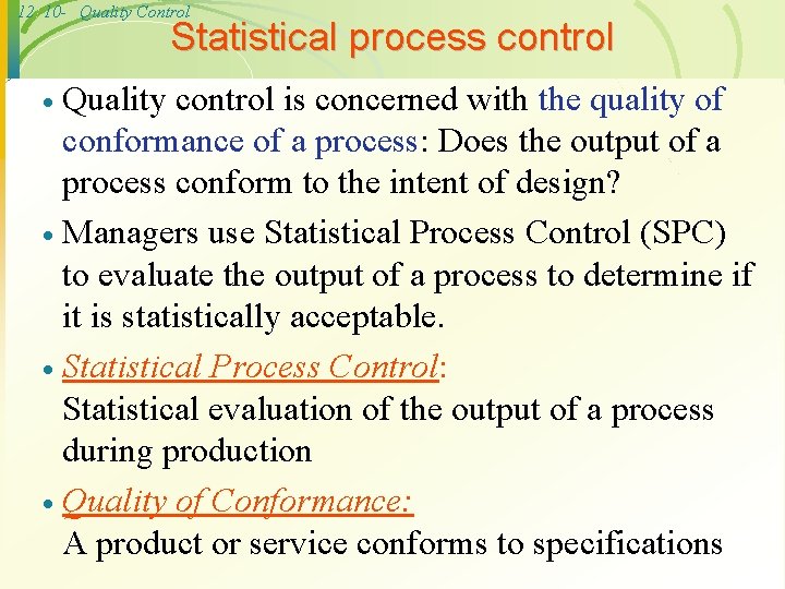 12 10 - Quality Control Statistical process control Quality control is concerned with the