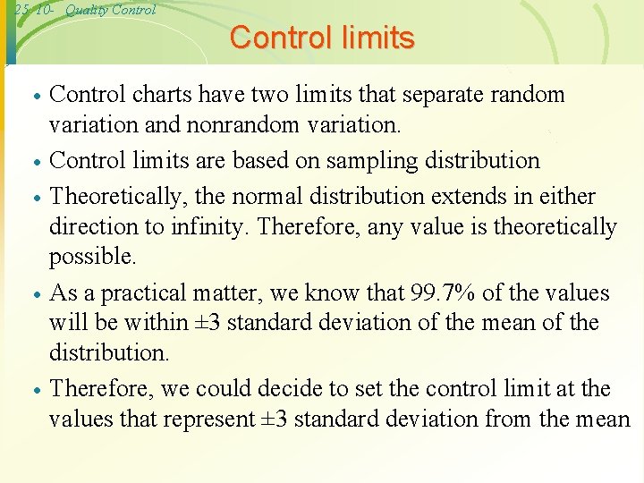 25 10 - Quality Control limits · · · Control charts have two limits