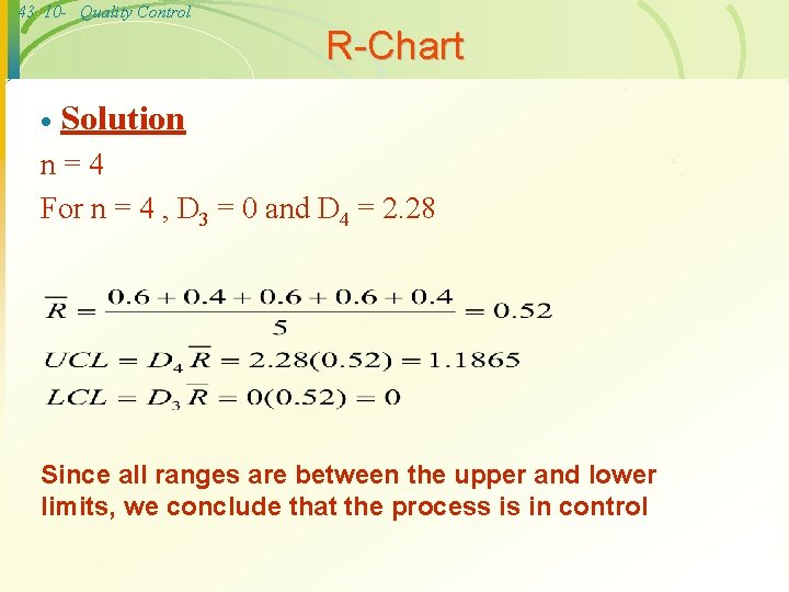 43 10 - Quality Control R-Chart · Solution n=4 For n = 4 ,