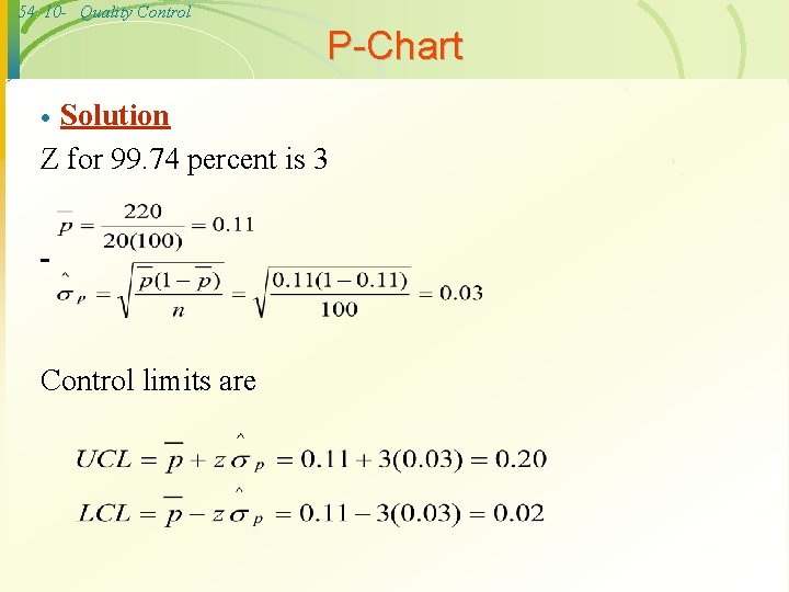 54 10 - Quality Control P-Chart Solution Z for 99. 74 percent is 3