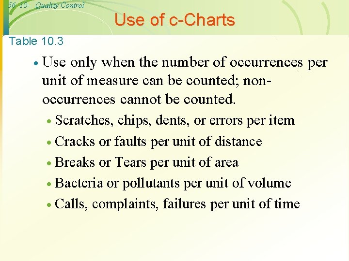 56 10 - Quality Control Use of c-Charts Table 10. 3 · Use only