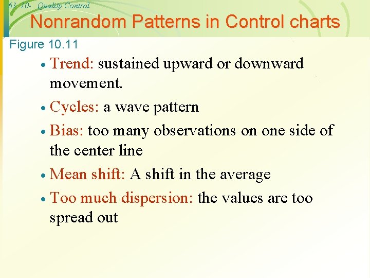 63 10 - Quality Control Nonrandom Patterns in Control charts Figure 10. 11 Trend: