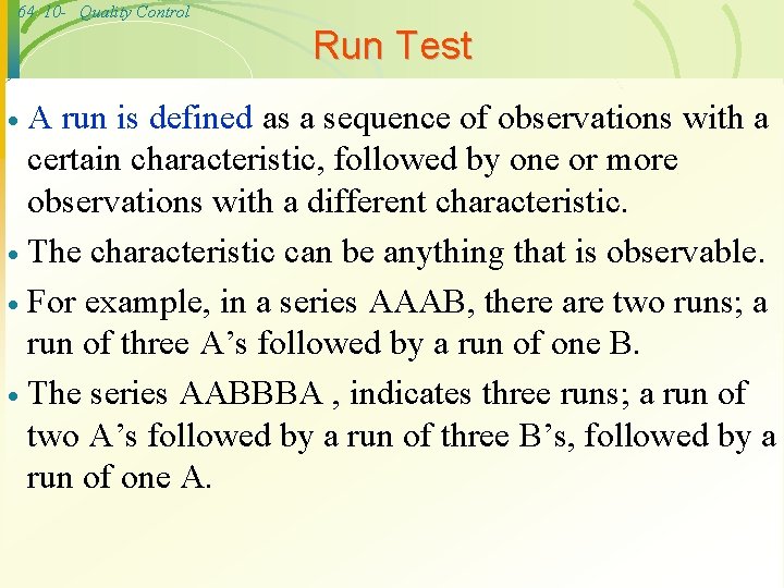 64 10 - Quality Control Run Test A run is defined as a sequence