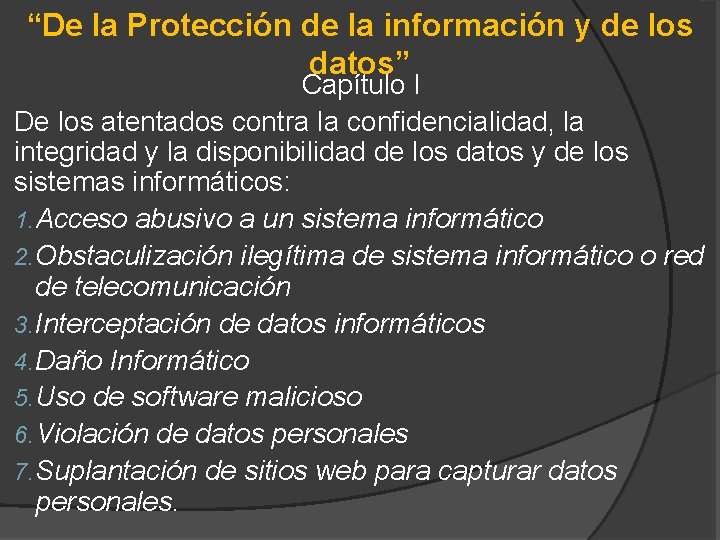 “De la Protección de la información y de los datos” Capítulo I De los