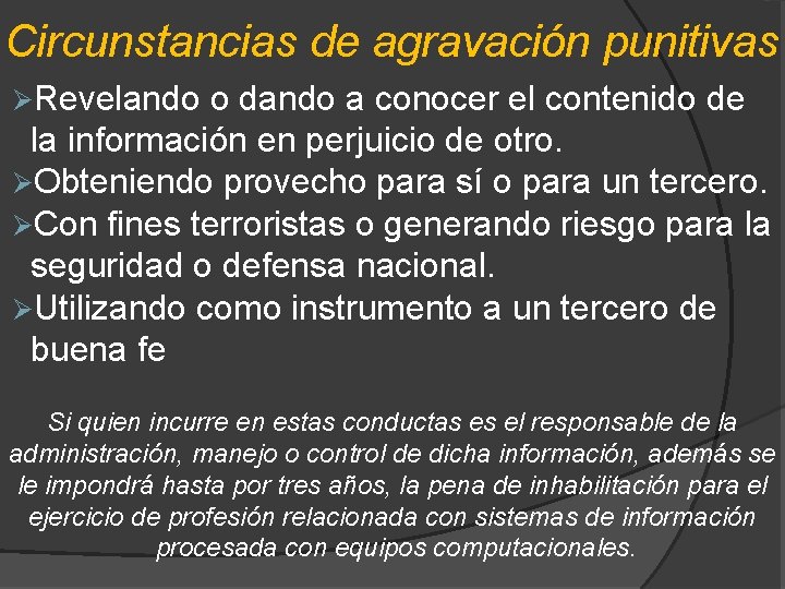Circunstancias de agravación punitivas ØRevelando o dando a conocer el contenido de la información