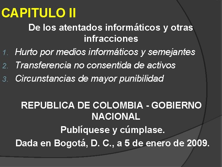 CAPITULO II De los atentados informáticos y otras infracciones 1. Hurto por medios informáticos