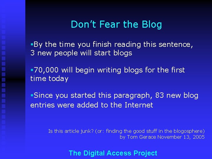 Don’t Fear the Blog §By the time you finish reading this sentence, 3 new