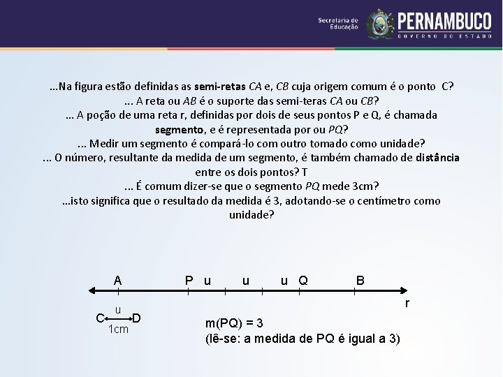 . . . Na figura estão definidas as semi-retas CA e, CB cuja origem