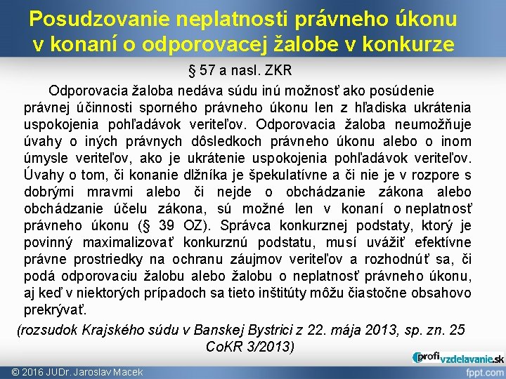 Posudzovanie neplatnosti právneho úkonu v konaní o odporovacej žalobe v konkurze § 57 a