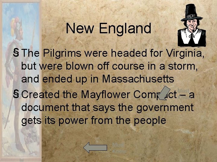 New England § The Pilgrims were headed for Virginia, but were blown off course New England § The Pilgrims were headed for Virginia, but were blown off course