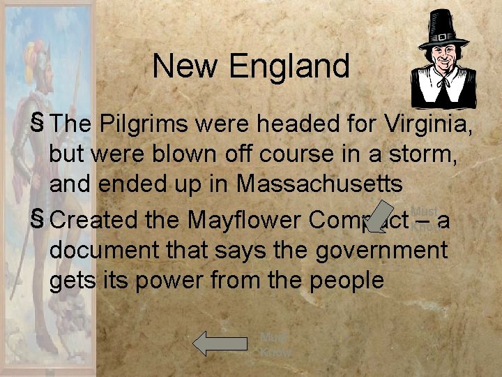 New England § The Pilgrims were headed for Virginia, but were blown off course