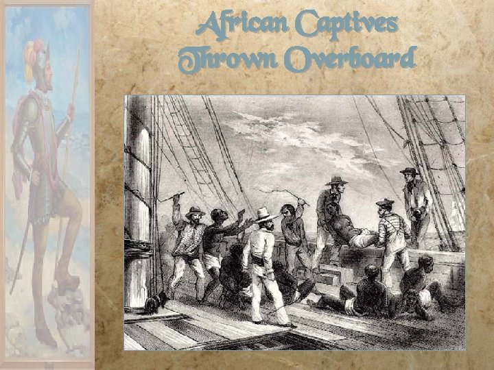 African Captives Thrown Overboard 