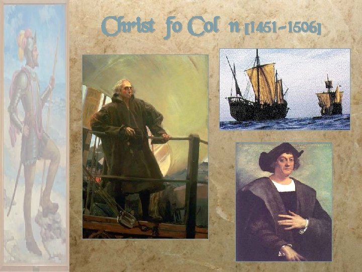 Christófo Colón [1451 -1506] 