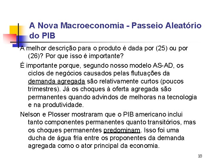 A Nova Macroeconomia - Passeio Aleatório do PIB A melhor descrição para o produto A Nova Macroeconomia - Passeio Aleatório do PIB A melhor descrição para o produto