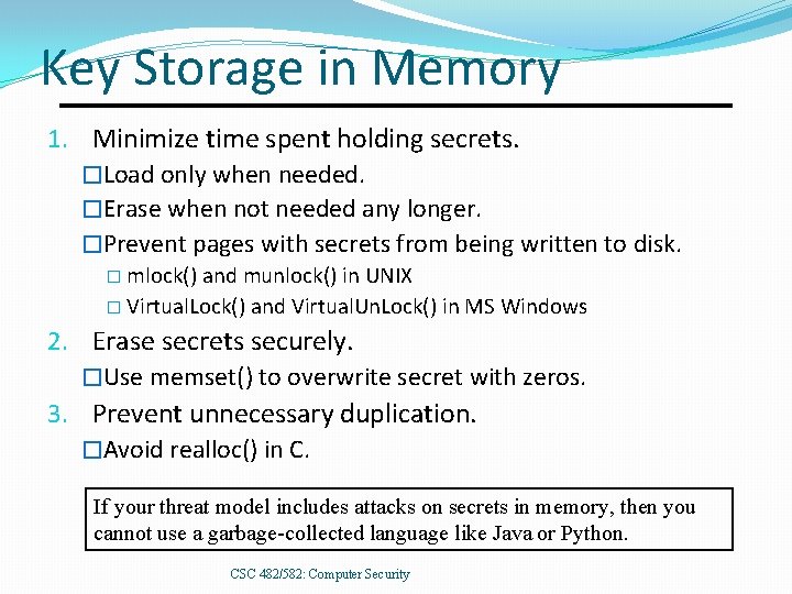 Key Storage in Memory 1. Minimize time spent holding secrets. �Load only when needed.