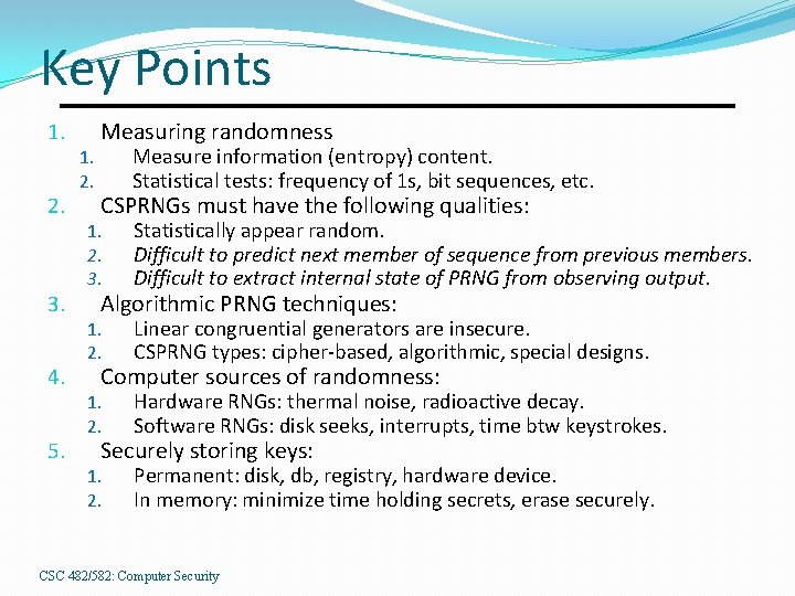Key Points 1. 2. 3. 4. 5. 1. 2. Measuring randomness Measure information (entropy)