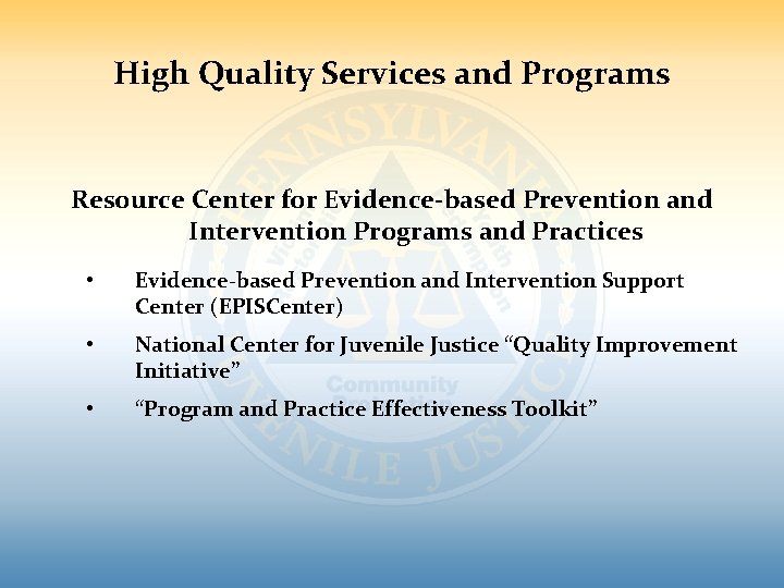 High Quality Services and Programs Resource Center for Evidence-based Prevention and Intervention Programs and