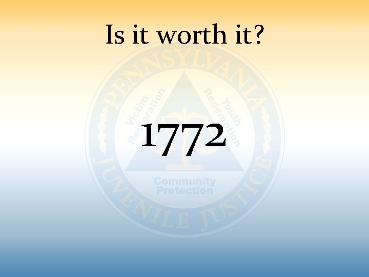 Is it worth it? 1772 