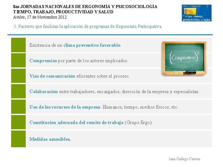 8 as JORNADAS NACIONALES DE ERGONOMÍA Y PSICOSOCIOLOGÍA TIEMPO, TRABAJO, PRODUCTIVIDAD Y SALUD Avilés, 8 as JORNADAS NACIONALES DE ERGONOMÍA Y PSICOSOCIOLOGÍA TIEMPO, TRABAJO, PRODUCTIVIDAD Y SALUD Avilés,