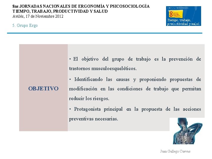 8 as JORNADAS NACIONALES DE ERGONOMÍA Y PSICOSOCIOLOGÍA TIEMPO, TRABAJO, PRODUCTIVIDAD Y SALUD Avilés, 8 as JORNADAS NACIONALES DE ERGONOMÍA Y PSICOSOCIOLOGÍA TIEMPO, TRABAJO, PRODUCTIVIDAD Y SALUD Avilés,