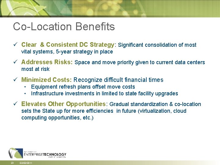 Co-Location Benefits ü Clear & Consistent DC Strategy: Significant consolidation of most vital systems, Co-Location Benefits ü Clear & Consistent DC Strategy: Significant consolidation of most vital systems,