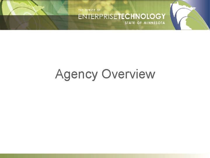 Agency Overview Agency Overview
