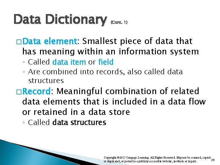 Data Dictionary (Cont. 1) � Data element: Smallest piece of data that has meaning Data Dictionary (Cont. 1) � Data element: Smallest piece of data that has meaning