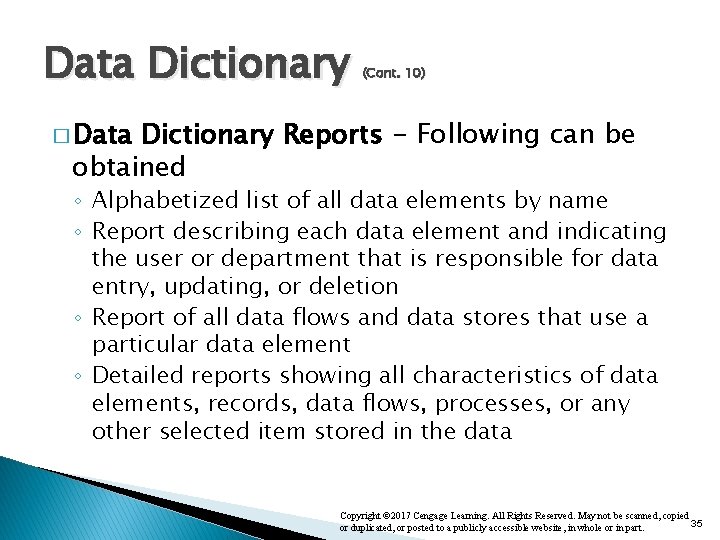Data Dictionary (Cont. 10) � Data Dictionary Reports - Following can be obtained ◦ Data Dictionary (Cont. 10) � Data Dictionary Reports - Following can be obtained ◦