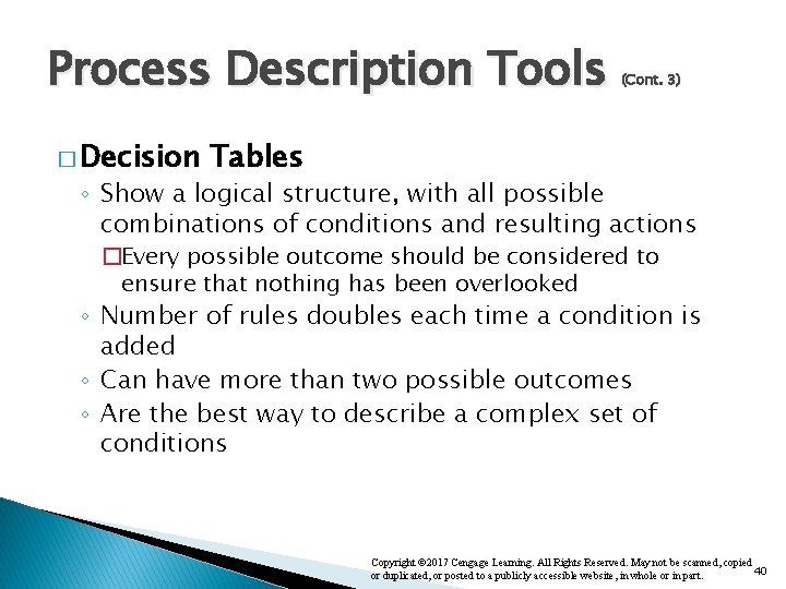 Process Description Tools � Decision (Cont. 3) Tables ◦ Show a logical structure, with Process Description Tools � Decision (Cont. 3) Tables ◦ Show a logical structure, with
