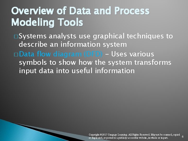 Overview of Data and Process Modeling Tools � Systems analysts use graphical techniques to Overview of Data and Process Modeling Tools � Systems analysts use graphical techniques to