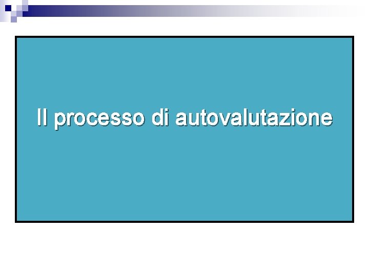 Il processo di autovalutazione 