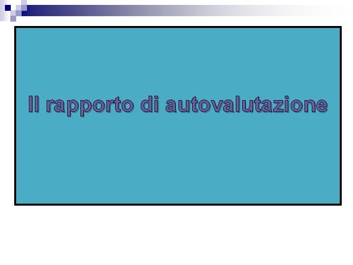 Il rapporto di autovalutazione 