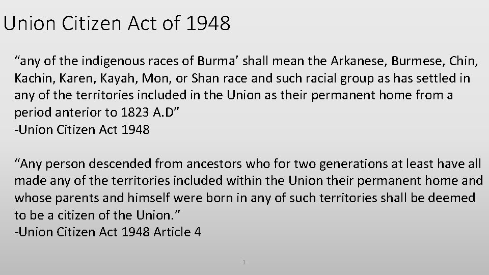 Union Citizen Act of 1948 “any of the indigenous races of Burma’ shall mean