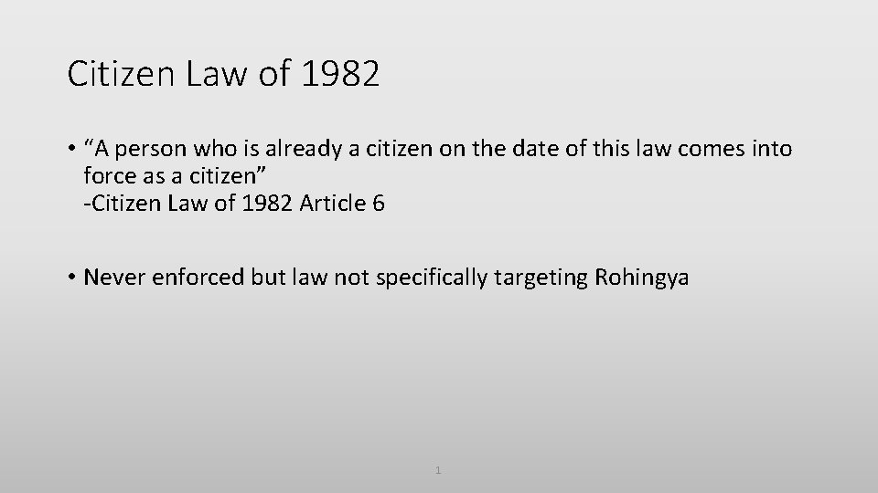 Citizen Law of 1982 • “A person who is already a citizen on the