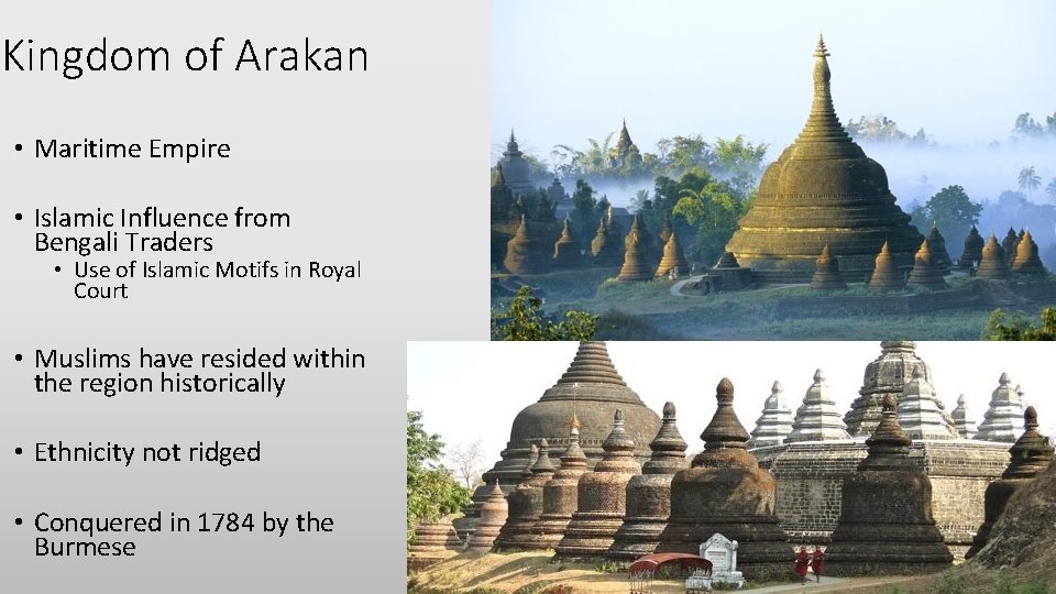 Kingdom of Arakan • Maritime Empire • Islamic Influence from Bengali Traders • Use