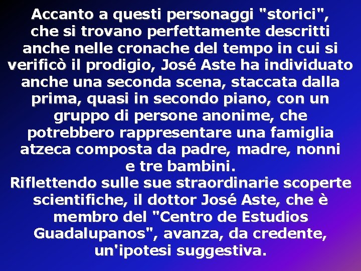 Accanto a questi personaggi "storici", che si trovano perfettamente descritti anche nelle cronache del Accanto a questi personaggi "storici", che si trovano perfettamente descritti anche nelle cronache del