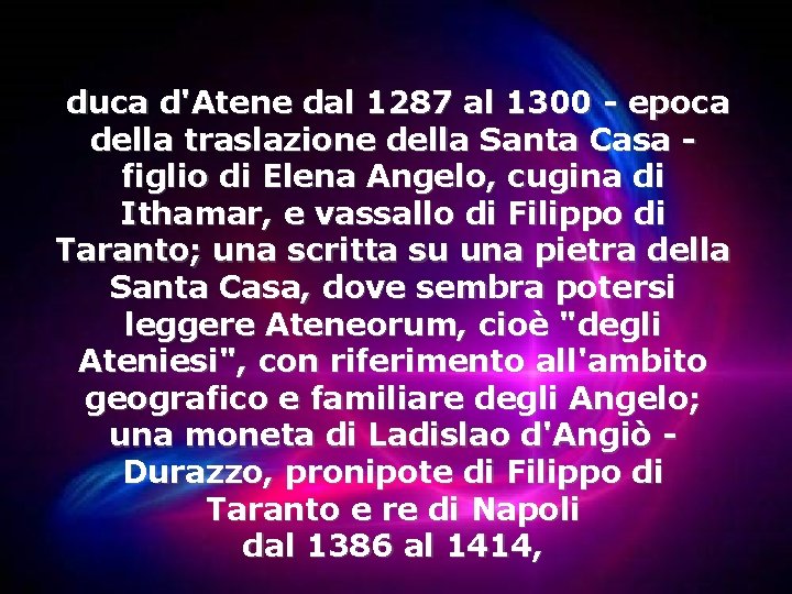 duca d'Atene dal 1287 al 1300 - epoca della traslazione della Santa Casa duca d'Atene dal 1287 al 1300 - epoca della traslazione della Santa Casa